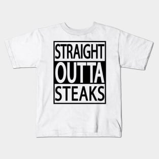 STRAIGHT OUTTA STEAKS FUNNY CARNIVORE MEAT LOVERS BBQ MEME Kids T-Shirt